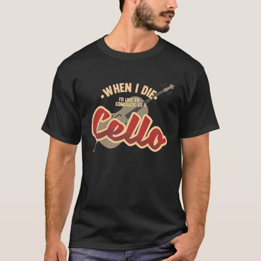 Come Back As A Cello Music Violin Melody Tシャツ (正面)