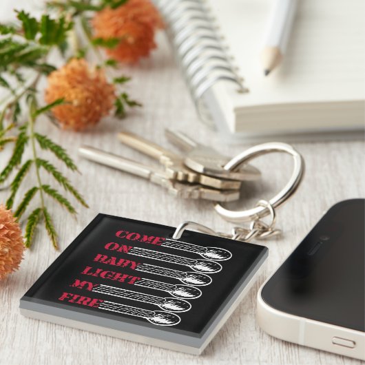 Come on baby light my fire キーホルダー (正面右)