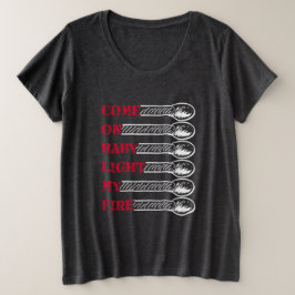 Come on baby light my fire プラスサイズTシャツ