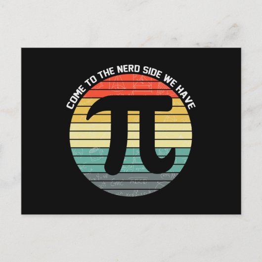 Come to the Nerd Side We Have Pi ポストカード (正面)