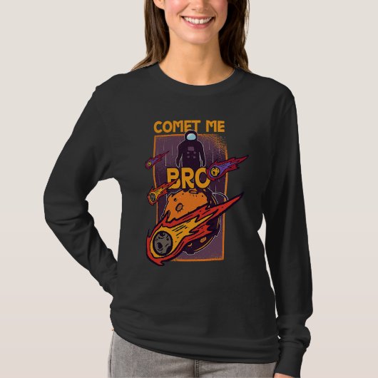 Comet Me Anytime Bro Meteor Rock Asteroid Tシャツ (正面)