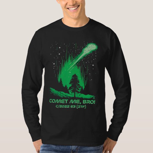 Comet Me Bro  緑色の彗星  C2022 E3 ZTF Tシャツ (正面)