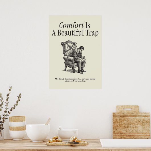 Comfort Is A Beautiful Trap ポスター (キッチン)