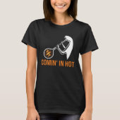 Comin in hot glass blowing glass blower tシャツ (正面)