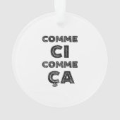 Comme CI、Commeカリフォルニア-おもしろいなフランス語 オーナメント (裏面)