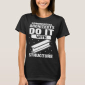 Commercial Architects Do It With Structure Tシャツ (正面)