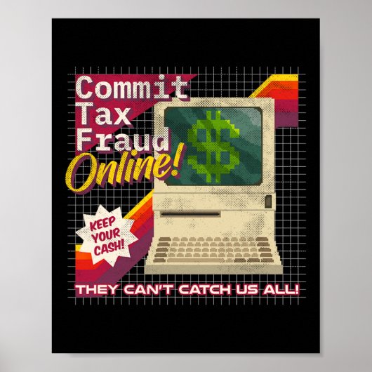 Commit Tax Fraud Online! Distressed Retro Video Ga ポスター (正面)