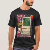 Commit Tax Fraud Online Funny Retro Video Game Box Tシャツ (正面)