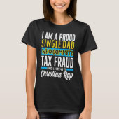 Commit Tax Fraud Weird Oddly Specific Meme Sarcast Tシャツ (正面)