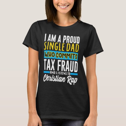 Commit Tax Fraud Weird Oddly Specific Meme Sarcast Tシャツ (正面)