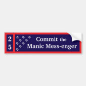 Commit the Manic Mess-enger Bumper Sticker バンパーステッカー (正面)