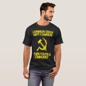 Common Sense Ain't Common When You're a Communist  Tシャツ (正面フル)