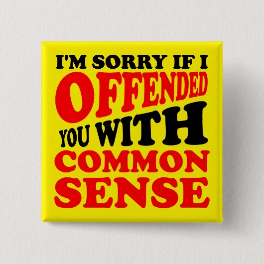 Common Sense Impped You おもしろいButtonバッジ端子 缶バッジ (正面)