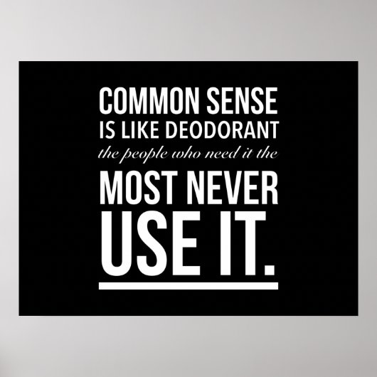 Common sense is like deodorant funny quote white.p ポスター (正面)