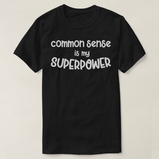 Common Sense is my SuperPower Premium  Tシャツ (デザイン正面)