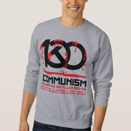 Communism, celebrating 100 million deaths スウェットシャツ (正面)