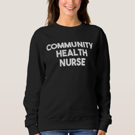 Community Health Nurse スウェットシャツ (正面)