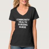 Community Health Nursing Nurse Tシャツ (正面)