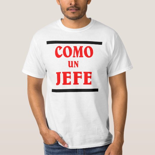 COMO UN JEFEは、のボスのようスペインの。 Tシャツ (正面)