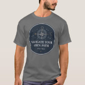 Compass Navigate Your Own Path Stay True Tシャツ (正面)