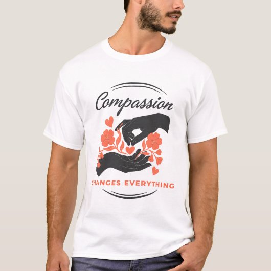 Compassion Changes Everything Inspirational Tシャツ (正面)