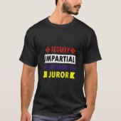Completely unparteious potential juror tシャツ (正面)