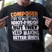 Composer Iは物事を作ろうとしているおもしろい諺 Tシャツ