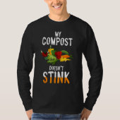 Compost Doesn t Stink Expert Composter Composting Tシャツ (正面)