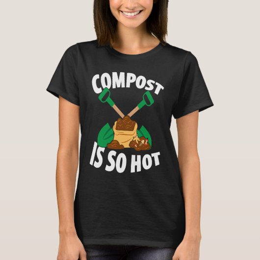 Composting For Compost Gardener Farmer Composting Tシャツ (正面)