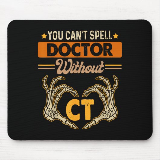 Computed Tomography X-ray You Can't Spell Doctor W マウスパッド (正面)