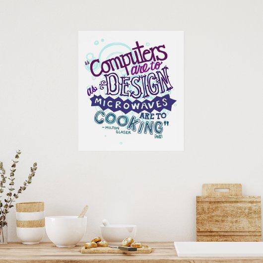 Computer are to design.. ポスター (キッチン)