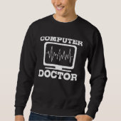 Computer Doctor Information Technology  Computer R スウェットシャツ (正面)
