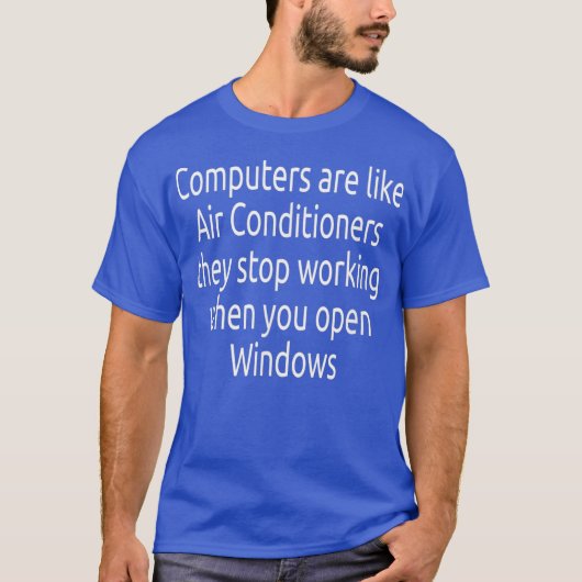 Computer Funny Windows Linu programmer Quotes Tシャツ (正面)