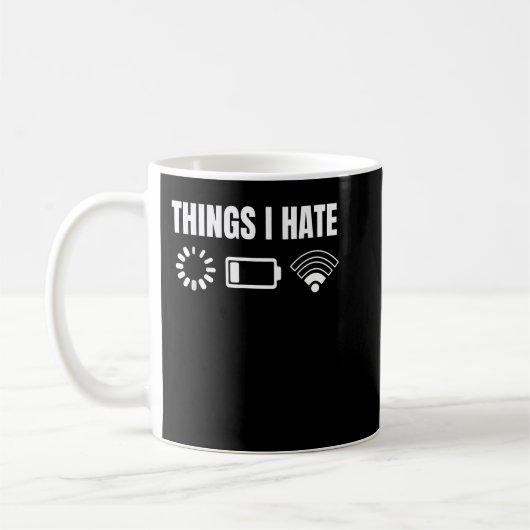 Computer Gamer Gift Things I Hate コーヒーマグカップ (左)