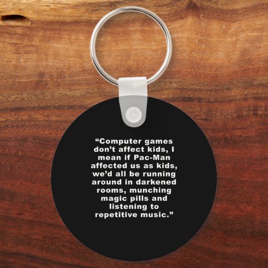 Computer Games Dont Affect Us Funny キーホルダー (正面)