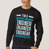 Computer Network Engineering Network Engineer スウェットシャツ (正面)