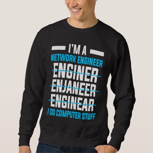 Computer Network Engineering Network Engineer スウェットシャツ (正面)