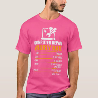 Computer Repair Hourly Rate Funny Tech Support Ner Tシャツ