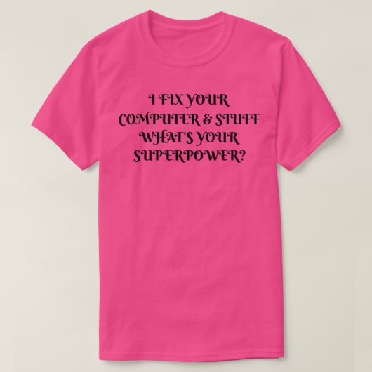 Computer Technician Superpower Tシャツ (デザイン正面)