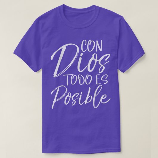 Con Dios Todo es es Posibleスペイン語スペインクリスチャン Tシャツ (デザイン正面)