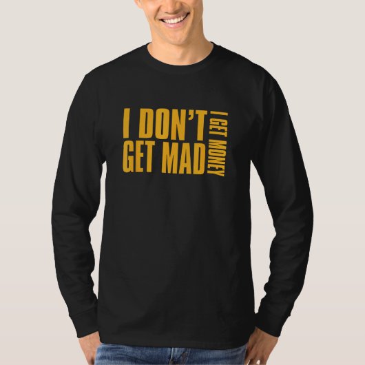 Concrete And Luxury I Don t Get Mad Laser Orange Tシャツ (正面)