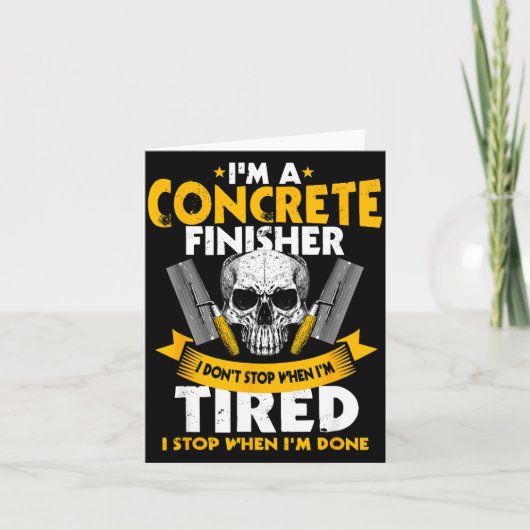Concrete Finisher I Don't Stop When I'm Tired Ceme カード (正面)