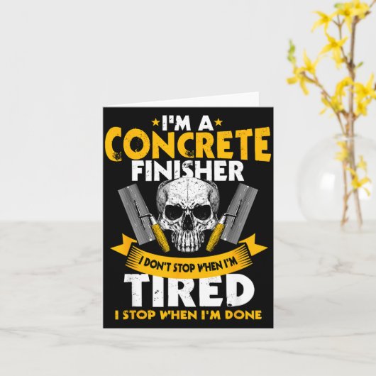 Concrete Finisher I Don't Stop When I'm Tired Ceme カード (黄色い花)