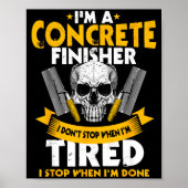 Concrete Finisher I Don't Stop When I'm Tired Ceme ポスター (正面)