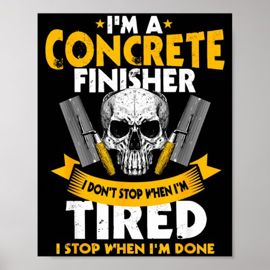Concrete Finisher I Don't Stop When I'm Tired Ceme ポスター (正面)