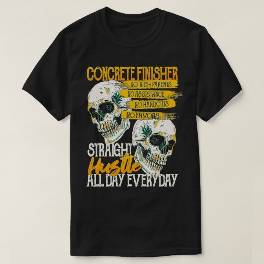 Concrete Finisher No Rich Parents Or Handouts Just Tシャツ (デザイン正面)