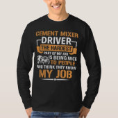 Concrete Mixer The Hardest Part Of My Job Cement M Tシャツ (正面)