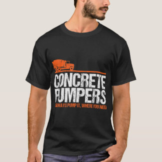 Concrete Pump Funny Pumper Trucker Gift Idea Tシャツ