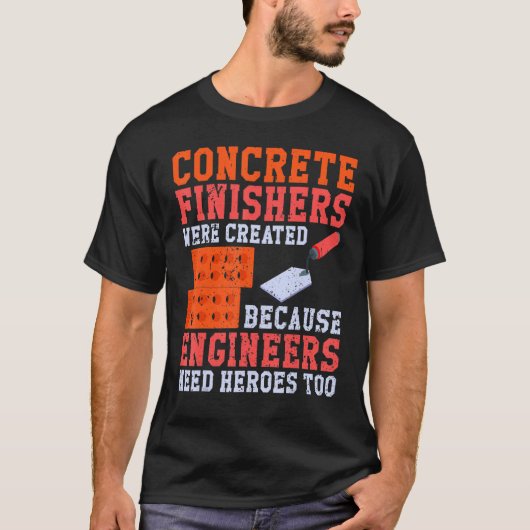Concrete Worker Finishers im a Concrete Finisher Tシャツ (正面)
