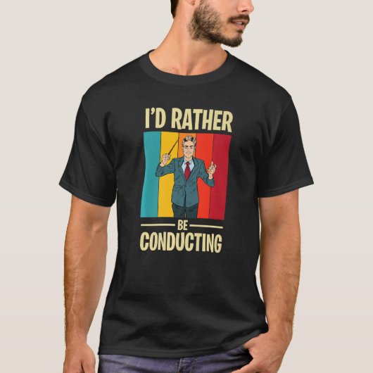 Conducting with Conductor and Baton in Music orche Tシャツ (正面)